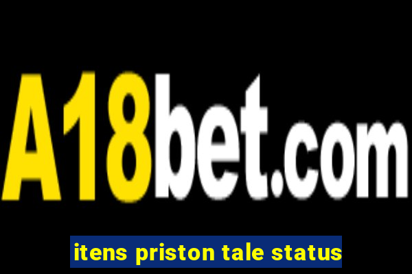 itens priston tale status