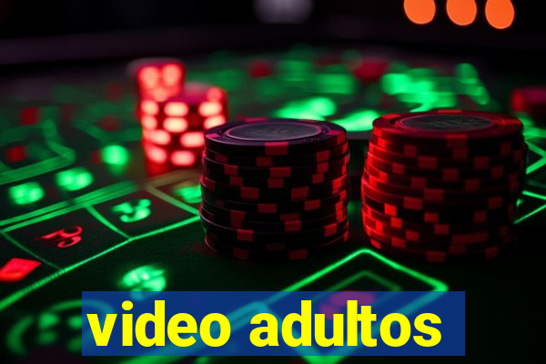 video adultos
