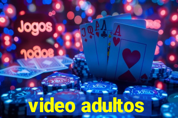video adultos