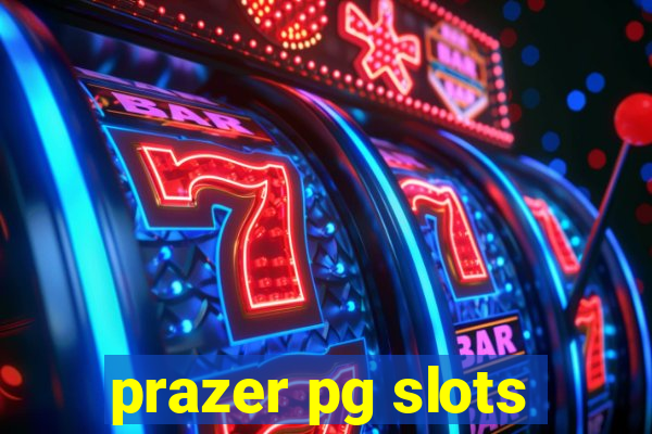 prazer pg slots