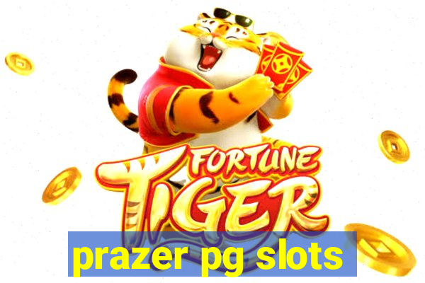 prazer pg slots