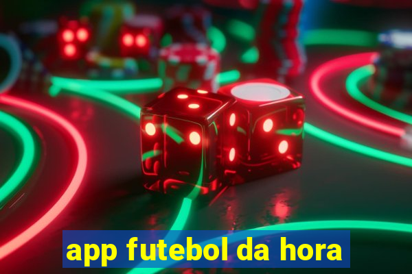 app futebol da hora