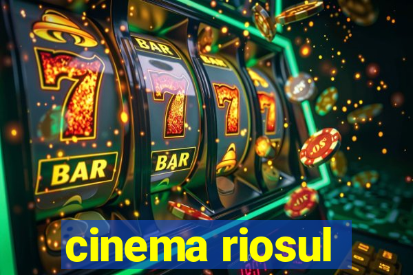 cinema riosul