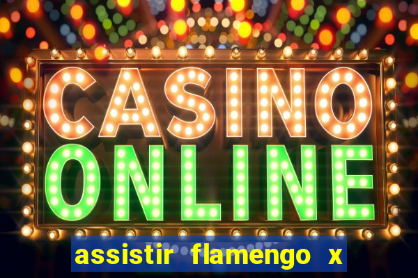 assistir flamengo x fortaleza futemax