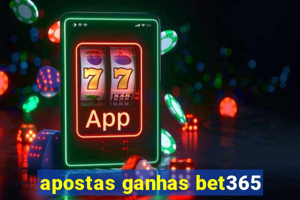 apostas ganhas bet365