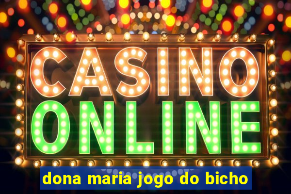 dona maria jogo do bicho