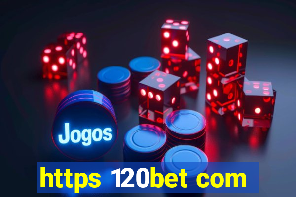 https 120bet com