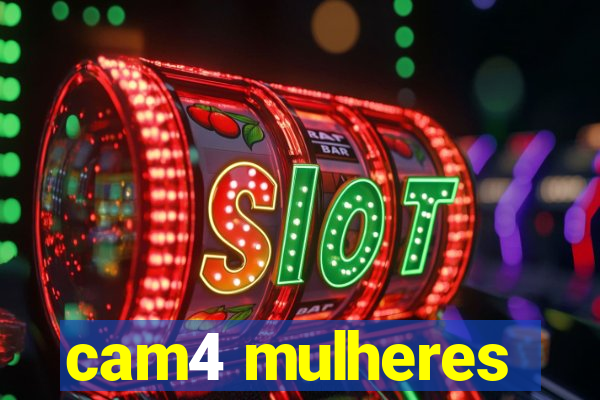 cam4 mulheres