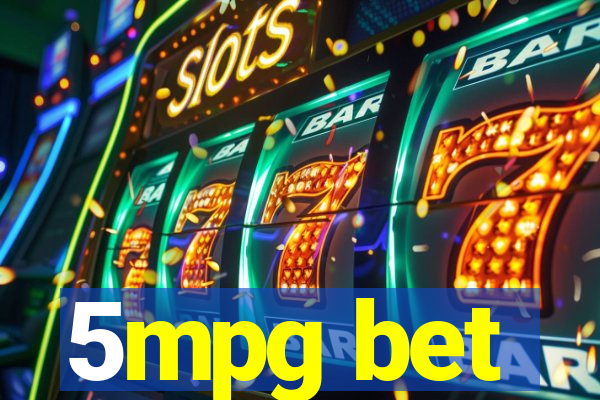 5mpg bet