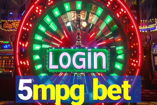 5mpg bet