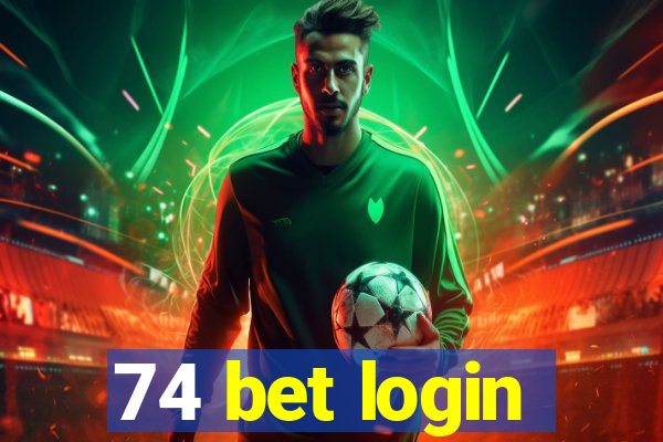 74 bet login