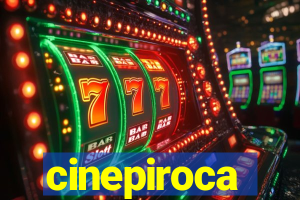 cinepiroca