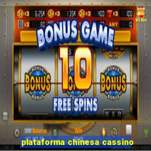 plataforma chinesa cassino