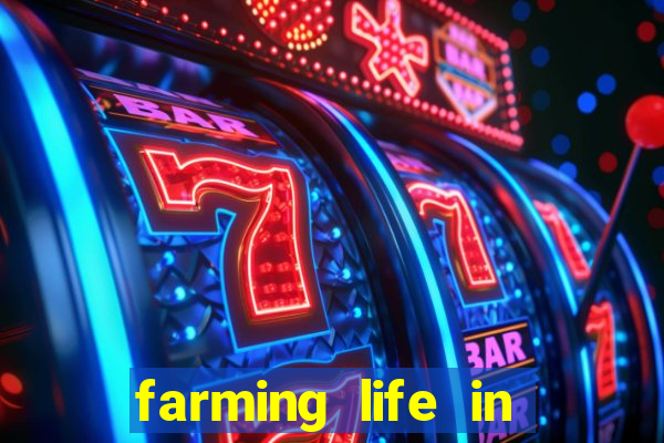 farming life in another world dublado