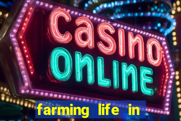 farming life in another world dublado