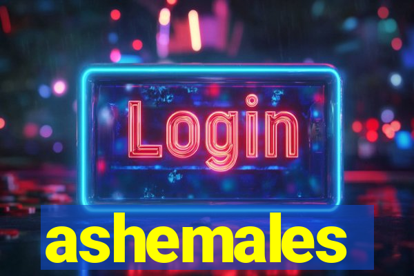 ashemales