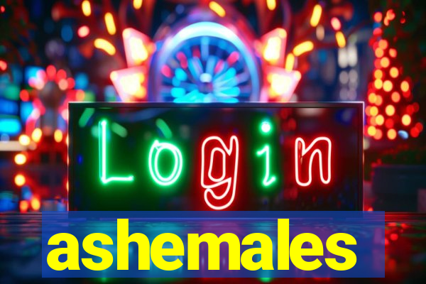 ashemales