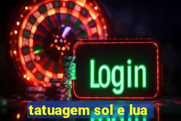 tatuagem sol e lua