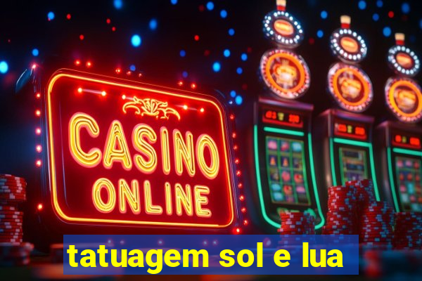 tatuagem sol e lua