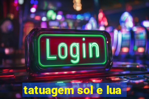 tatuagem sol e lua