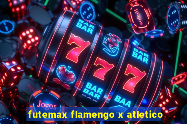 futemax flamengo x atletico