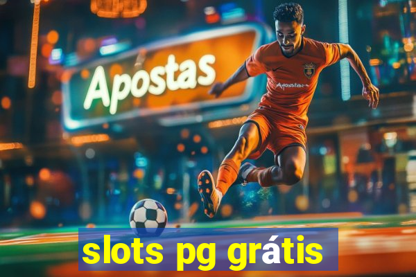 slots pg grátis
