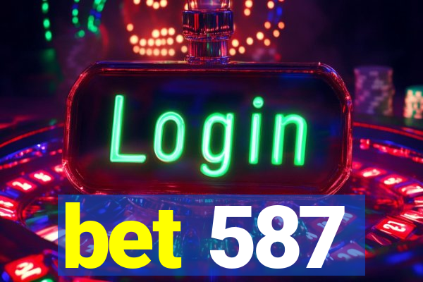 bet 587