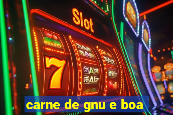carne de gnu e boa