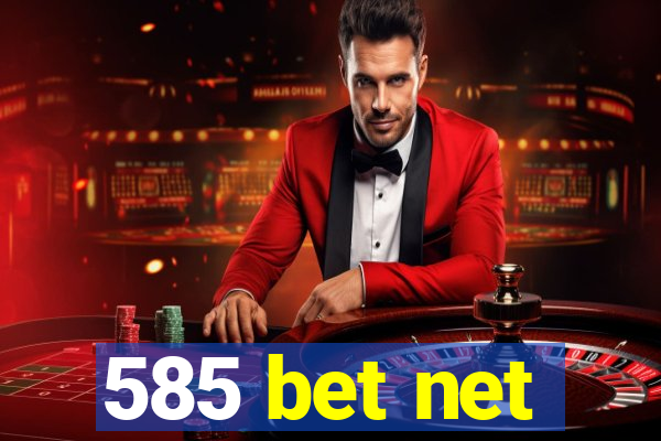 585 bet net