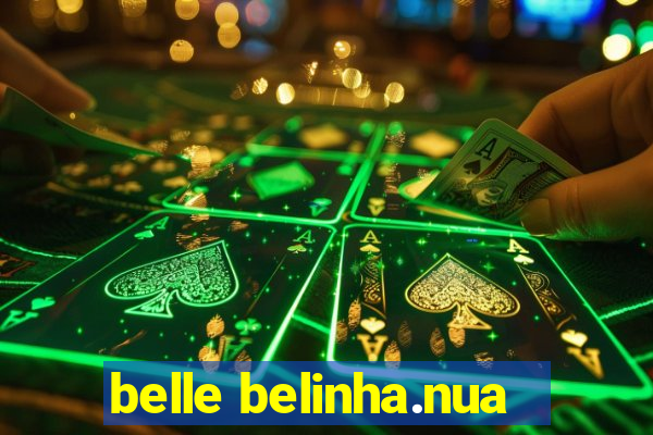 belle belinha.nua