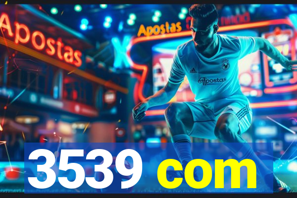 3539 com