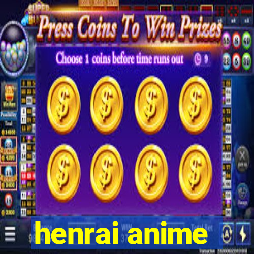 henrai anime