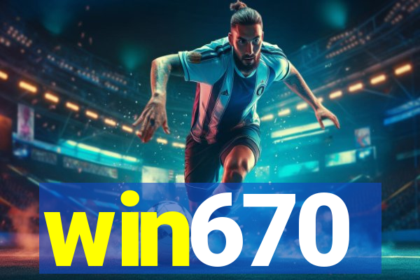 win670
