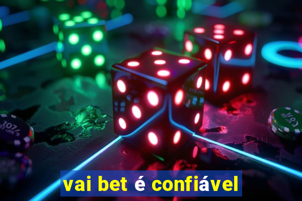 vai bet é confiável