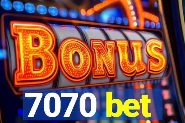 7070 bet