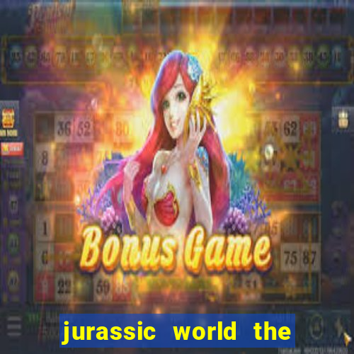 jurassic world the game apk dinheiro infinito