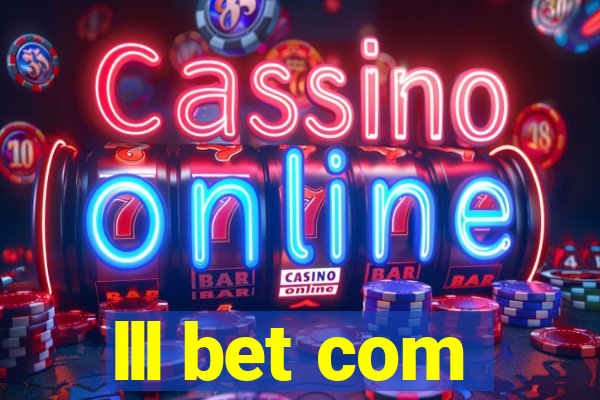 lll bet com