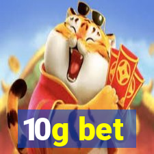 10g bet