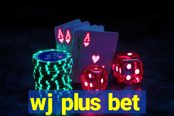 wj plus bet