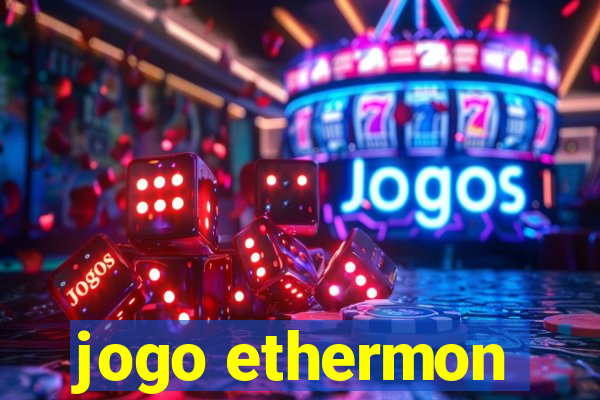 jogo ethermon