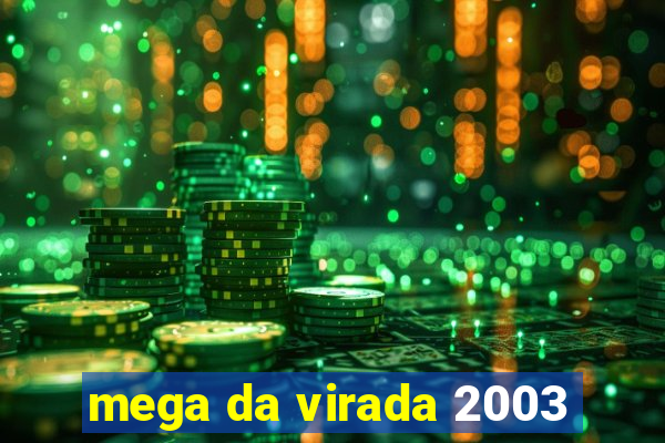 mega da virada 2003