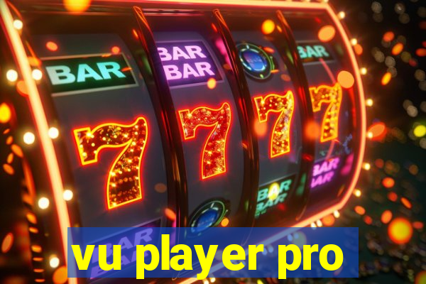 vu player pro