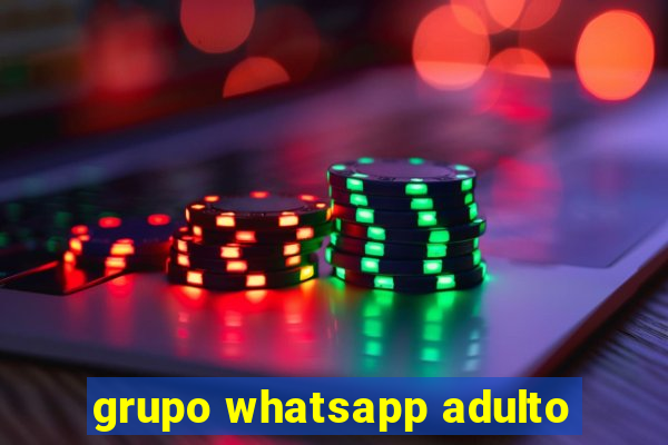 grupo whatsapp adulto