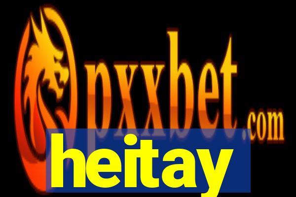 heitay