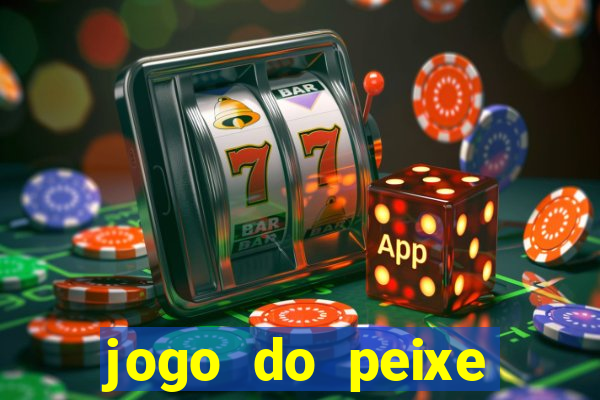 jogo do peixe ganhar dinheiro
