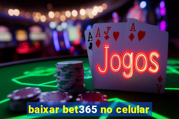 baixar bet365 no celular