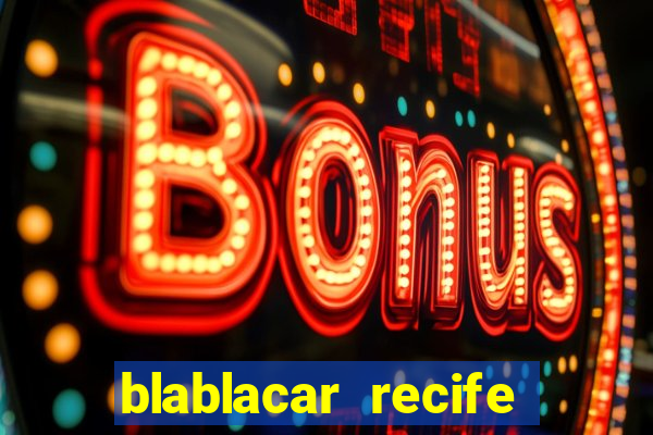 blablacar recife porto de galinhas