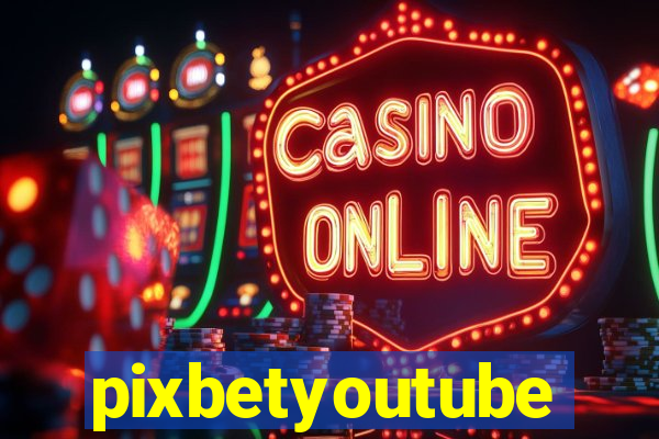 pixbetyoutube