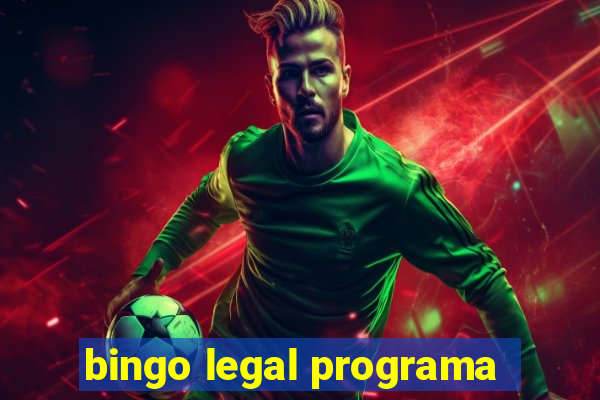 bingo legal programa