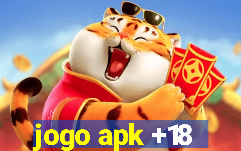 jogo apk +18
